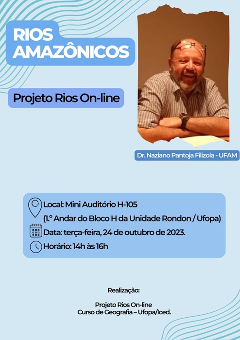 Curso de Geografia do Iced e Projeto Rios On-line promovem Palestra "RIOS AMAZÔNICOS"