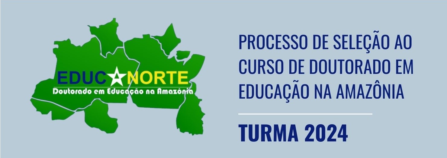 Processo Seletivo 2023 do Programa de Pós-graduação em Educação na Amazônia – PGEDA (Turma 2024)