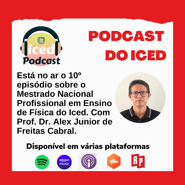 Lançado 10º Episódio do Podcast do Iced sobre o Mestrado Nacional Profissional em Ensino de Física do Iced – MNPEF/UFOPA