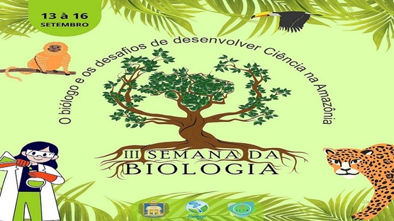 III Semana de Biologia ICTA-UFOPA de 13 a 16 de setembro de 2022
Faça sua inscrição.