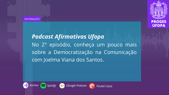 Podcast Afirmativas Ufopa - Episódio 2