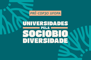 Atividades ocorrerão em diversos espaços na Unidade Tapajós, em Santarém